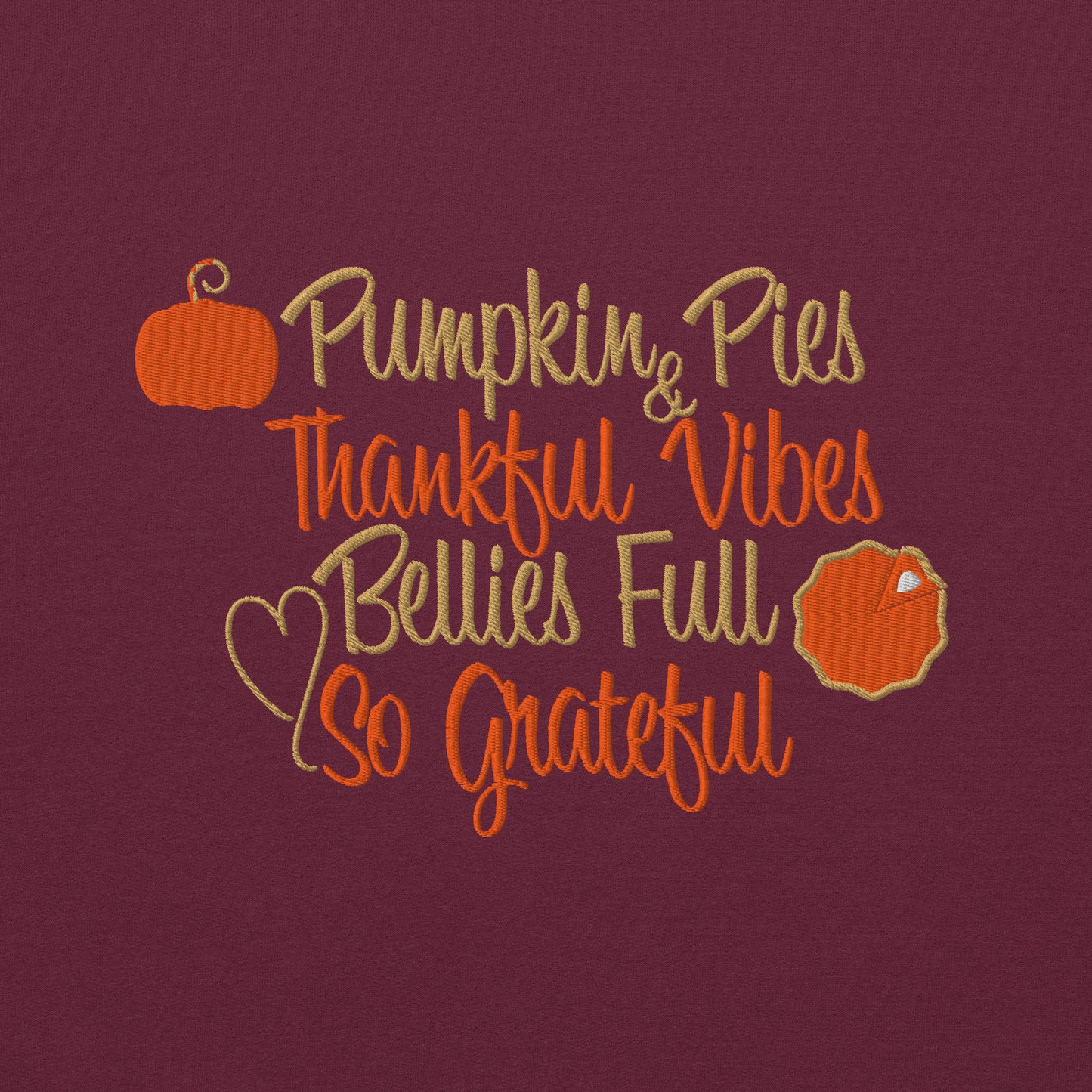 Pumpkin Pies and Thankful Vibes Hoodie